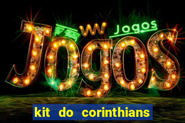 kit do corinthians dls 19